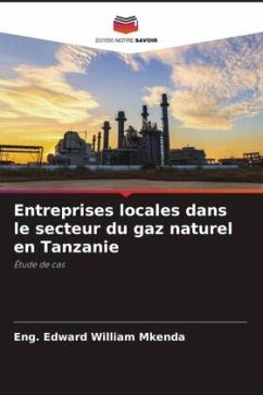 Entreprises locales dans le secteur du gaz naturel en Tanzanie - Mkenda, Eng. Edward William