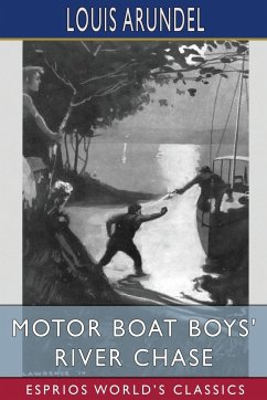 Motor Boat Boys' River Chase (Esprios Classics) - Arundel, Louis