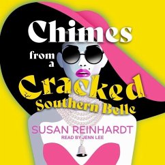 Chimes from a Cracked Southern Belle - Reinhardt, Susan