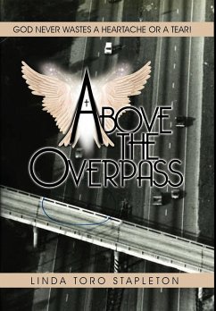 Above the Overpass - Stapleton, Linda T