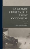 La Grande Guerre Sur Le Front Occidental; Volume 3