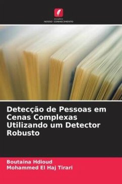 Detecção de Pessoas em Cenas Complexas Utilizando um Detector Robusto - Hdioud, Boutaina;El Haj Tirari, Mohammed