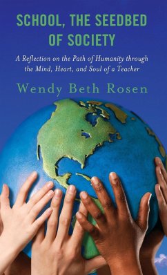 School, The Seedbed of Society - Rosen, Wendy Beth