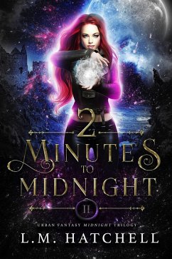 2 Minutes to Midnight (Midnight Trilogy, #2) (eBook, ePUB) - Hatchell, L. M.