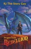 Dragon Train Rebellion (eBook, ePUB)