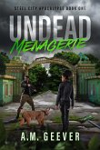 Undead Menagerie (Steel City Apocalypse, #1) (eBook, ePUB)