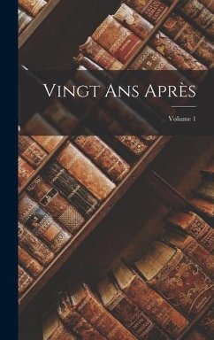 Vingt Ans Après; Volume 1 - Anonymous