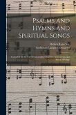 Psalms and Hymns and Spiritual Songs: Compiled for the Use of Universalist Churches, Associations, and Social Meetings