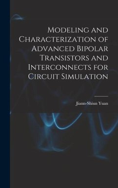 Modeling and Characterization of Advanced Bipolar Transistors and Interconnects for Circuit Simulation - Yuan, Jiann-Shiun