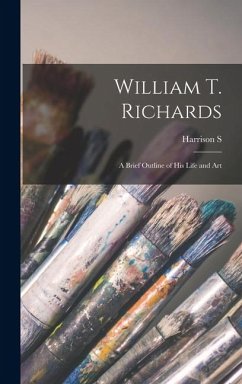 Cover William T. Richards; a Brief Outline of his Life and Art