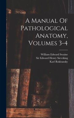 A Manual Of Pathological Anatomy, Volumes 3-4