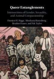 Queer Entanglements - Riggs, Damien W. (Flinders University of South Australia); Rosenberg, Shoshana (Curtin University, Perth); Fraser, Heather (Queensland University of Technology)