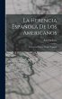 La Herencia Española De Los Americanos - Bild 1