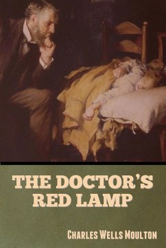 The Doctor's Red Lamp - Moulton, Charles Wells