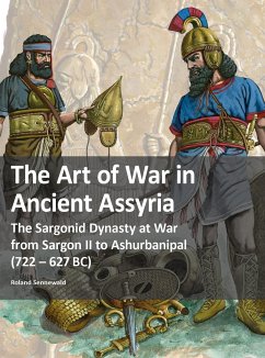 The Art of War in Ancient Assyria - Sennewald, Roland