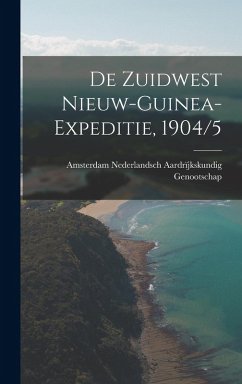 Cover De Zuidwest Nieuw-Guinea-Expeditie, 1904/5