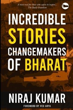 Incredible Stories: Changemakers of Bharat - Kumar, Niraj