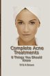 Complete Acne Treatments - 8 Things You... - Bild 1
