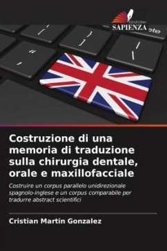 Costruzione di una memoria di traduzione sulla chirurgia dentale, orale e maxillofacciale - Martin Gonzalez, Cristian