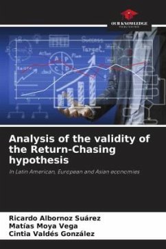 Analysis of the validity of the Return-Chasing hypothesis - Albornoz Suárez, Ricardo;Moya Vega, Matías;Valdés González, Cintia