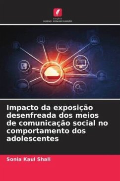 Impacto da exposição desenfreada dos meios de comunicação social no comportamento dos adolescentes - Shali, Sonia Kaul