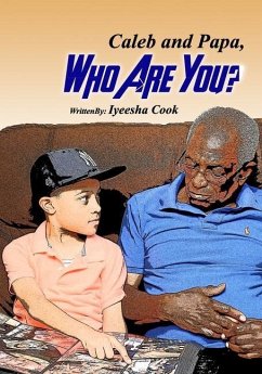 Caleb and Papa, Who Are You? - Cook, Iyeesha