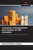Customer management and loyalty to the company