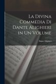 La Divina Commedia Di Dante Alighieri in Un Volume