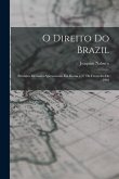 O Direito Do Brazil: Primeira Memoria Apresentada Em Roma a 27 De Fevereiro De 1903