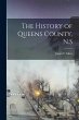 The History of Queens County, N.S - Bild 1