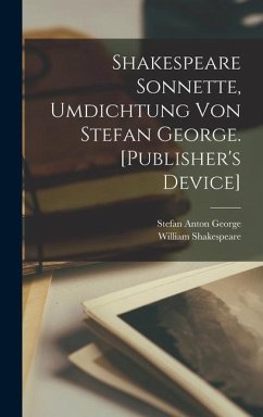 Shakespeare Sonnette, Umdichtung von Stefan George. [Publisher's Device] - Shakespeare, William; Nationalsozialistische Deutsche Arbeiter-Partei