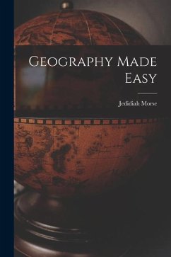 Geography Made Easy - Morse, Jedidiah