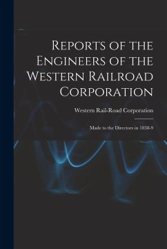 Cover Reports of the Engineers of the Western Railroad Corporation: Made to the Directors in 1838-9