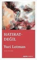 Hatirlat Degil - Lotman, Yuri