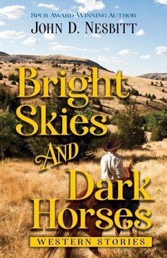 Bright Skies and Dark Horses - Nesbitt, John D