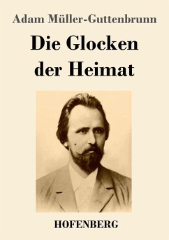 Die Glocken der Heimat - Müller-Guttenbrunn, Adam