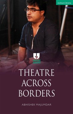 Theatre Across Borders - Majumdar, Abhishek (Author)