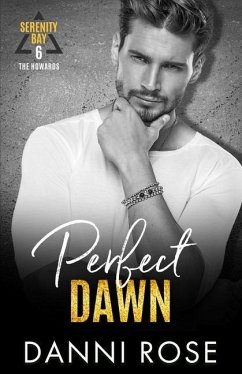 Perfect Dawn - The Howards: A Contemporary Romance - Rose, Danni