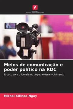 Meios de comunicação e poder político na RDC - Kifinda-Ngoy, Michel