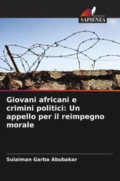 Giovani africani e crimini politici: Un appello per il reimpegno morale - Abubakar, Sulaiman Garba