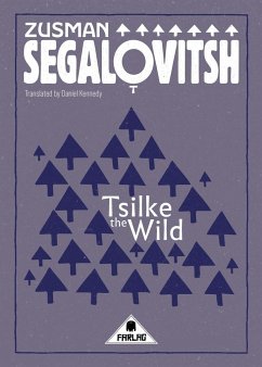 Tsilke the Wild - Segalovitsh, Zusman
