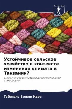 Ustojchiwoe sel'skoe hozqjstwo w kontexte izmeneniq klimata w Tanzanii? - Ndue, Gabriäl' Ezekiq