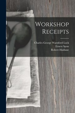 Workshop Receipts - Lock, Charles George Warnford; Haldane, Robert; Spon, Ernest