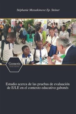 Estudio acerca de las pruebas de evaluación de E/LE en el contexto educativo gabonés - Messakimove Ep Steiner, Stéphanie