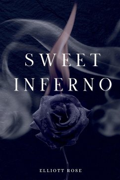 Sweet Inferno - Rose, Elliott