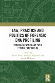 Law, Practice and Politics of Forensic DNA Profiling (eBook, ePUB)