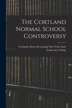 The Cortland Normal School Controversy