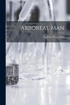 Arboreal Man - Jones, Frederic Wood Arboreal Man - Jones, Frederic Wood