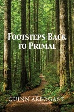 Footsteps Back to Primal - Arbogast, Quinn