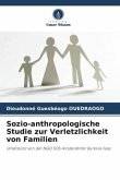 Sozio-anthropologische Studie zur Verletzlichkeit von Familien